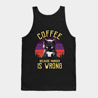 Coffee Because Murder Is Wrong Tank Top